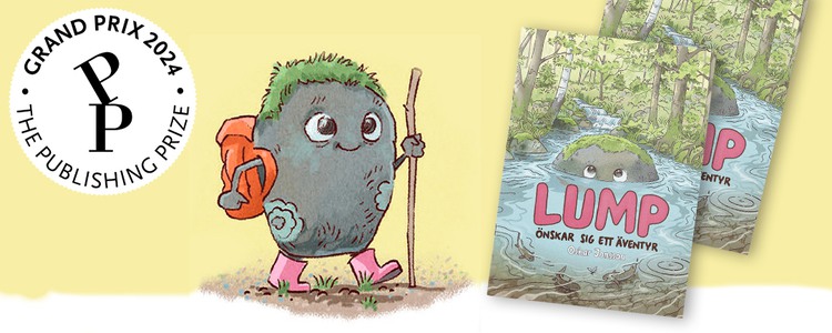 The stone Lump dreams that he has left his stream for an adventure. The image also shows the book "Lump vants an adventure", and the symbol indicating that the book won the Grand Prix in the 2024 Publishing Prize.
